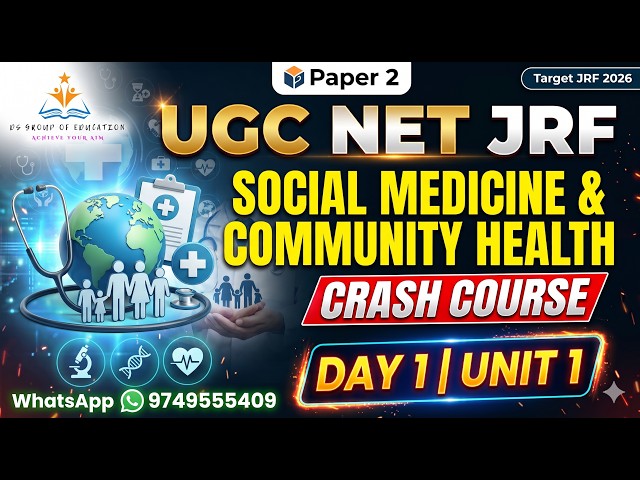 UGC NET JRF in Social Medicine & Community Health | Unit 1 : Crash Course Day 1