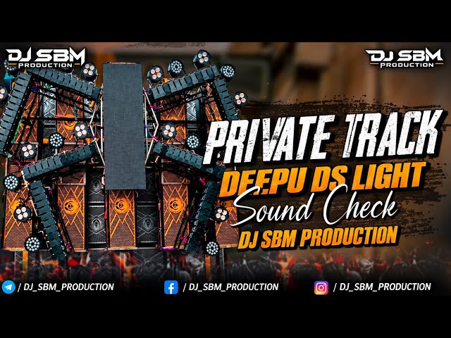 DJ DS LIGHT X NAVAL SPEAKER || PRIVATE TRACK || SOUND CHECK || DJ SBM PRODUCTION 