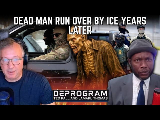 ICE Chases and Runs Over “Dead” Man | DeProgram with Ted Rall and Jamarl Thomas