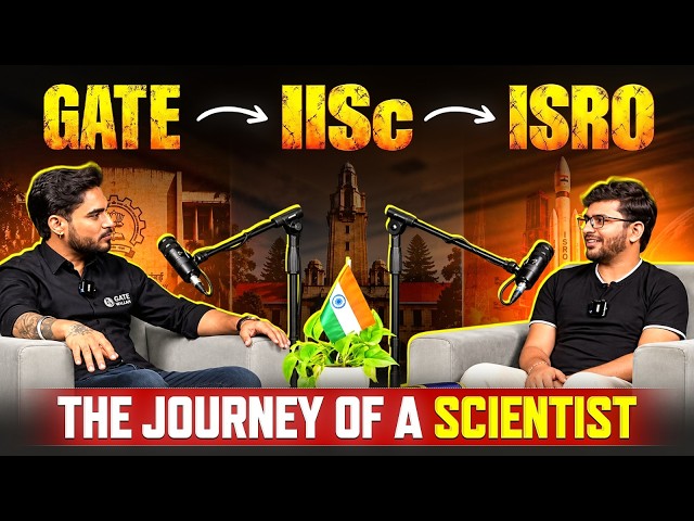 GATE Se IISc Aur Fir ISRO Tak Ka Safar! 🚀 Journey of an ISRO Scientist