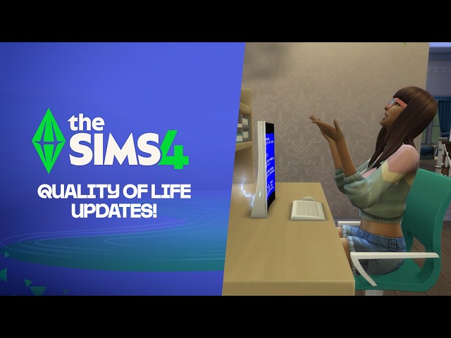 The Sims™ 4 September Quality of Life Update is here! Check out what’s new!