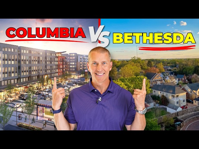 BETHESDA Versus COLUMBIA | Should I Move to Bethesda or Columbia, Maryland?