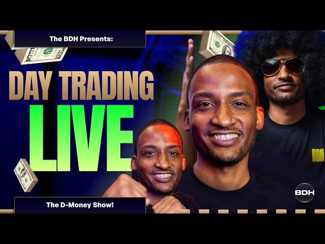 DMONEY SHOW! DayTrading LIVE! POWER HOUR!!!!