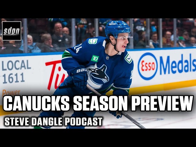 Vancouver Canucks 2026-27 NHL Season Preview | The Steve Dangle Podcast
