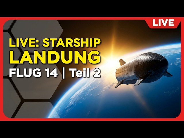 LIVE: Starship Erste Landung nach Orbit| #14