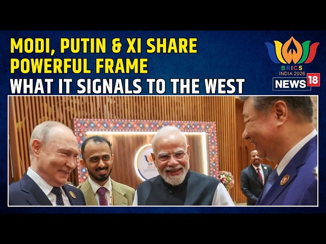 BRICS2026: Modi, Putin & Xi Share Powerful Frame | What It Signals To The West | News18