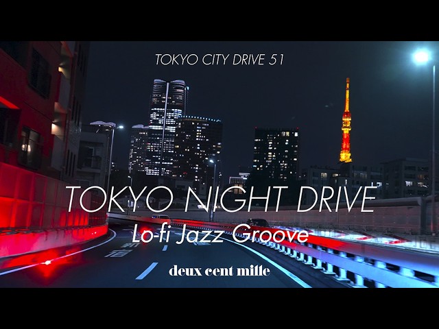 [4K HDR Lofi ] Tokyo Night Drive Ginza Marunouchi Aoyama Shibuya Yokohama Lo-fi Jazz Groove