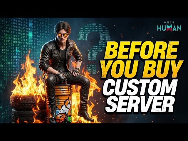 Before You Buy Once Human Custom Server