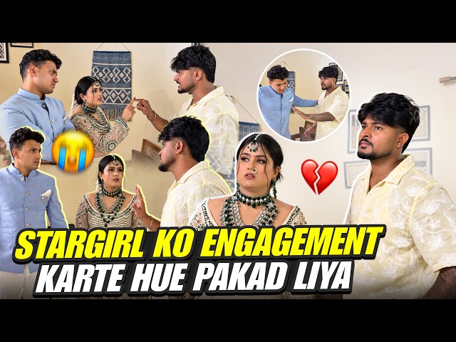 Stargirl Ko Engagement Karte Hue Pakda 😱💔 | Ye Ummeed Nahi Thi Mujhe 😭 | Starboi Vlog