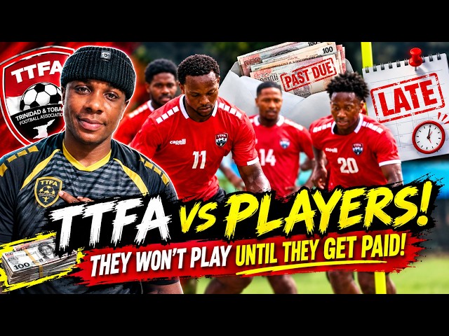 TRINIDAD & TOBAGO PLAYERS GIVE TTFA ULTIMATUM! 🇹🇹 NO PAY, NO NATIONS LEAGUE!