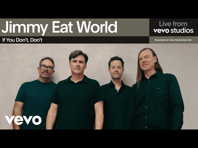 Jimmy Eat World - If You Don't Don't | Live from Vevo Studios