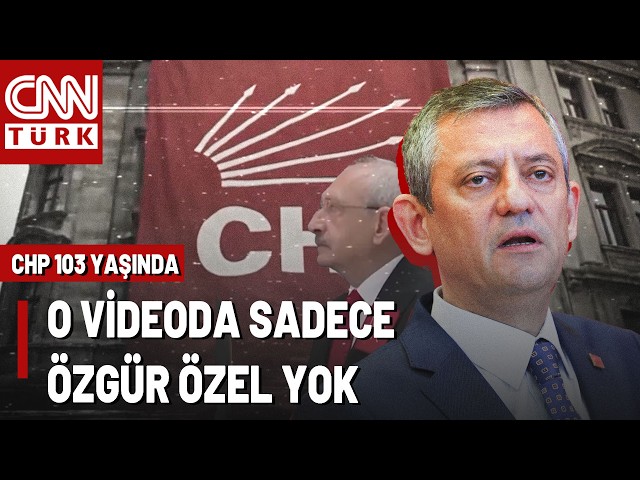 CHP’s 103rd Anniversary Video Stirs Controversy! Özgür Özel Is the Only Party Leader Missing from...