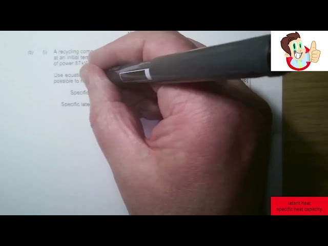 Walk through exam question about latent heat specific heat capacity.
