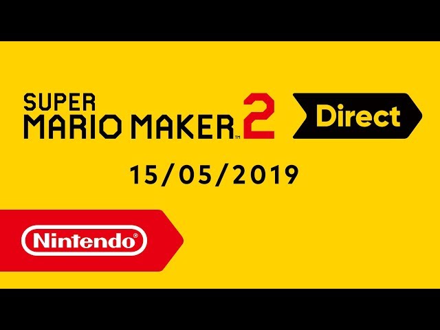 Super Mario Maker 2 Direct - 15.05.2019