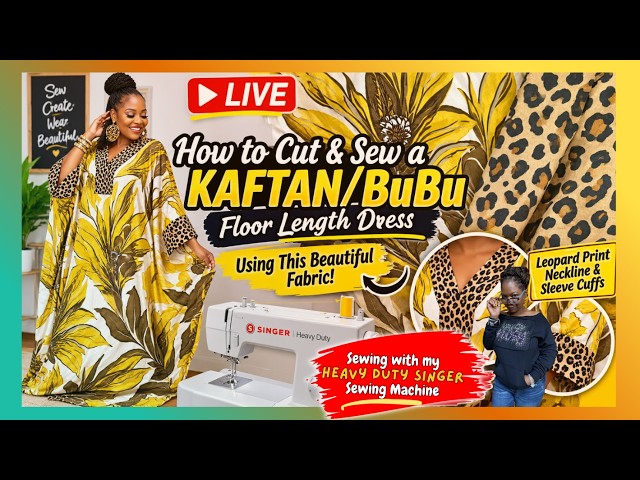 How to Cut & Sew a Floor-Length Kaftan/Bubu Dress | Beginner-Friendly DIY | LIVE