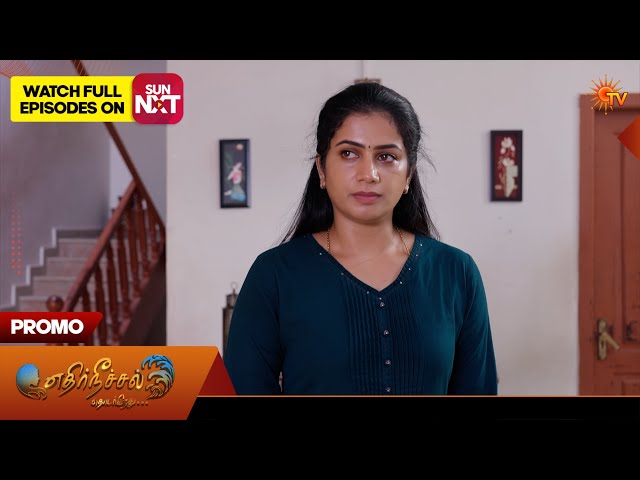 Ethirneechal Thodargiradhu - Promo | 10 Sep 2026 | Tamil Serial | Sun TV