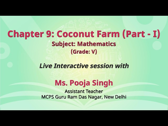 NCERT: Chapter 9: Coconut Farm (Part - I)  Subject: Mathematics  (Grade: V)   Live