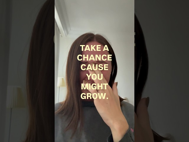 Take a chance cause you might grow! 🌱
