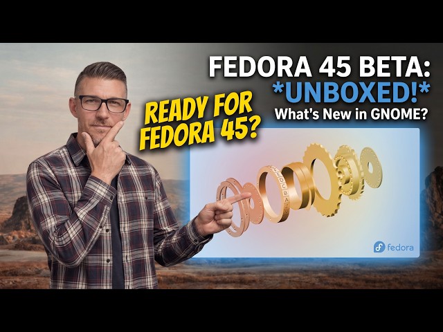 Fedora Linux 45 Beta Is Here | 6 Changes You Need to Know