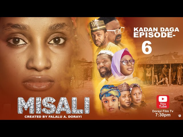 MISALI Episode 6 KADAN DAGA CIKI NA GOBE ALHAMIS KARFE 7:30 NA DARE.