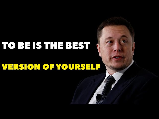 Elon Musk Motivational Speech 2020 | How To Be the Best Version of Yourself