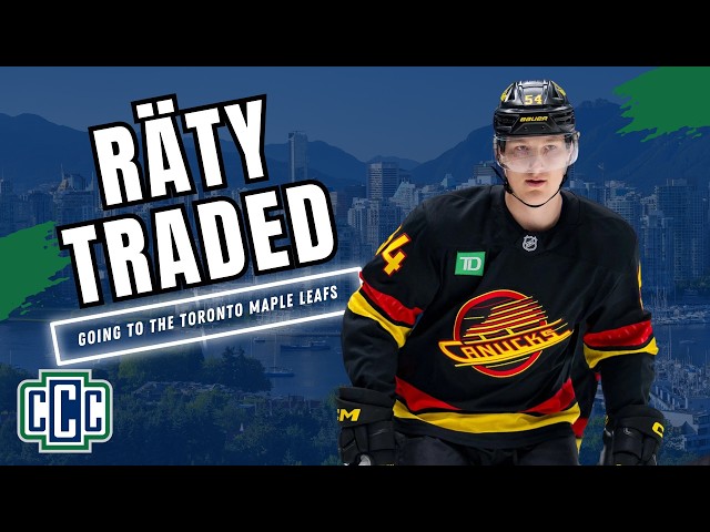 CANUCKS TRADE AATU RATY TO THE TORONTO MAPLE LEAFS