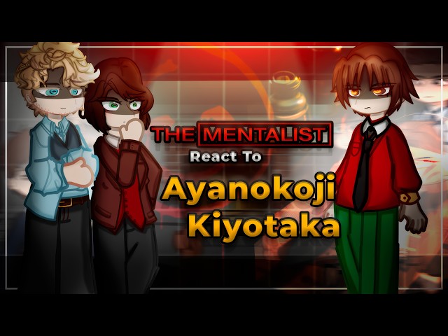 The Mentalist React To Ayanokoji Kiyotaka | Classroom of the Elite | Gacha React [ENG/RU/BR]