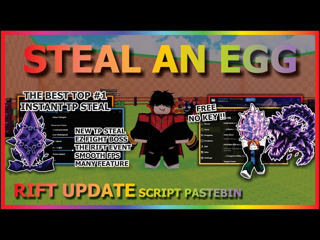STEAL AN EGG Script Pastebin 2026 AUTO FARM, INSTANT STEAL, TP STEAL, BOSS, RIFT EVENT (NO KEY) 🥚