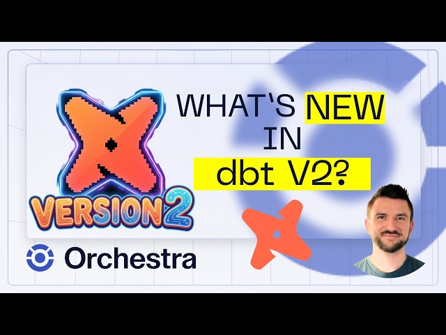 dbt V2 vs dbt Core | What's new in dbt V2?!