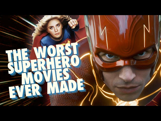 Supergirl and The Flash - The Worst Superhero Movies Ever Made