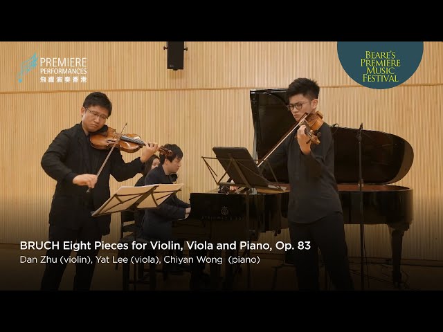 BRUCH Eight Pieces, Op. 83 (selection) / @DanZhuMusicWorld (violin), Yat Lee (viola),@chiyanwong.pianist (piano)