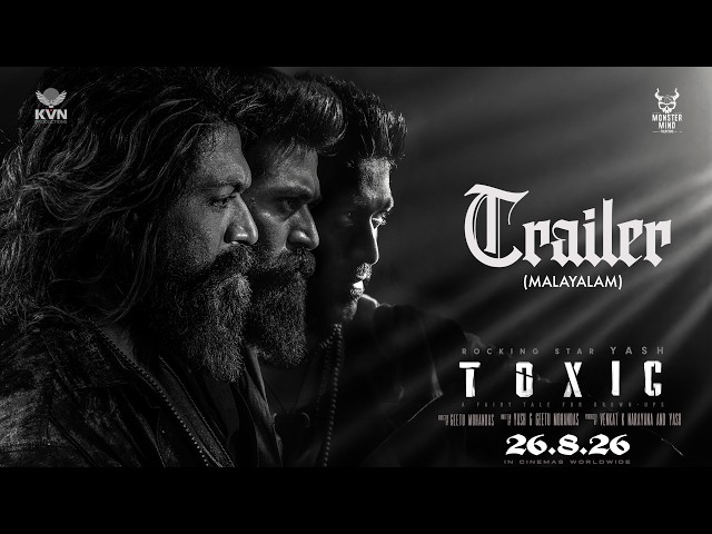 Toxic Official Malayalam Trailer | Rocking Star Yash| Geetu Mohandas | KVN | Monster Mind Creations
