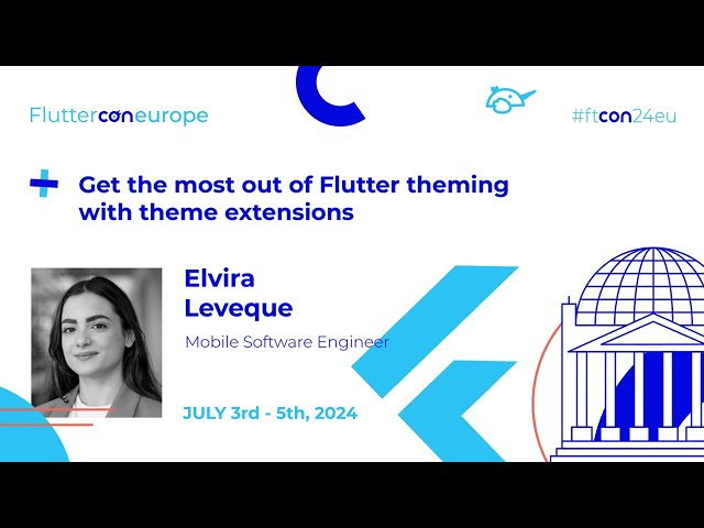 Get the most out of Flutter theming with theme extensions - Elvira Leveque | Fluttercon EU 2024