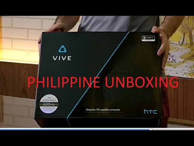 HTC Vive Philippines Unboxing