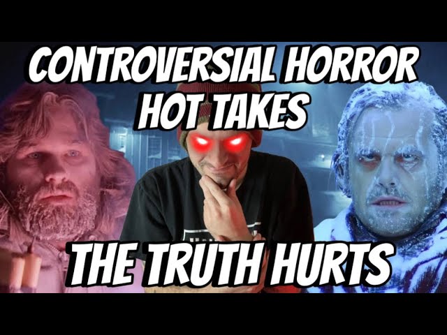 Controversial Horror Hot Takes | Yeah, I Went There