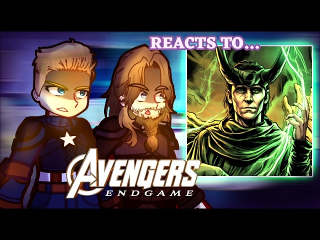 "Avengers Endgame reacts to Loki God of stories" || PART 2 || ༒︎[GR by JLA]༒︎