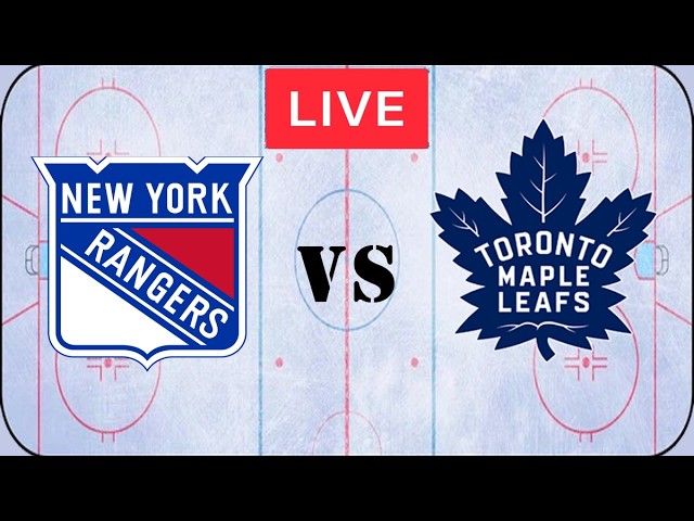 NHL Live - New York Rangers vs Toronto Maple Leafs