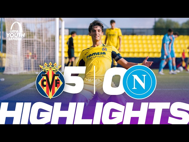HIGHLIGHTS | VILLARREAL 5-0 SSC NAPOLI | UYL