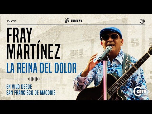 Fray Martínez - La Reina del Dolor (Video Oficial En Vivo)