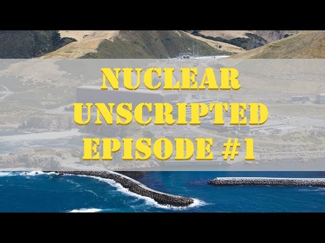 Nuclear Unscripted Episode #1