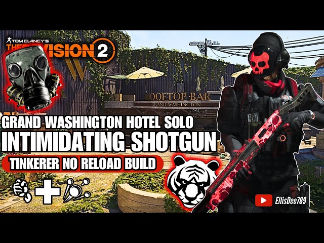 Grand Washington Hotel SOLO | INTIMIDATING Shotgun Tinkerer Build - The Division 2