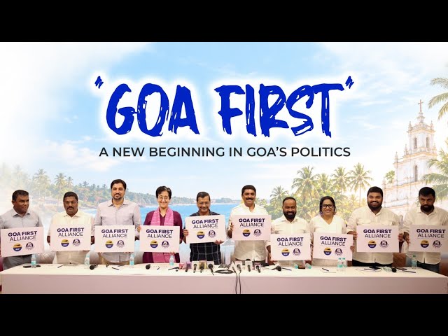 ‘Goa First’: A New Beginning in Goa’s Politics | Arvind Kejriwal