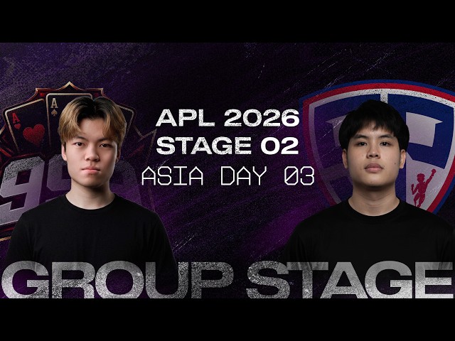 STAGE 02 2026: APL Groups - Asia Day 3