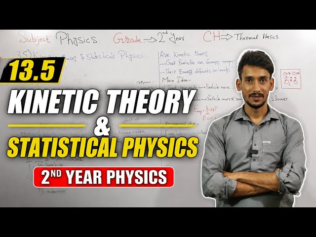 2nd year physics |topic 13.5| kinetic theory and statistical physics| NEW PUNJAB BOARD BOOK 2026|