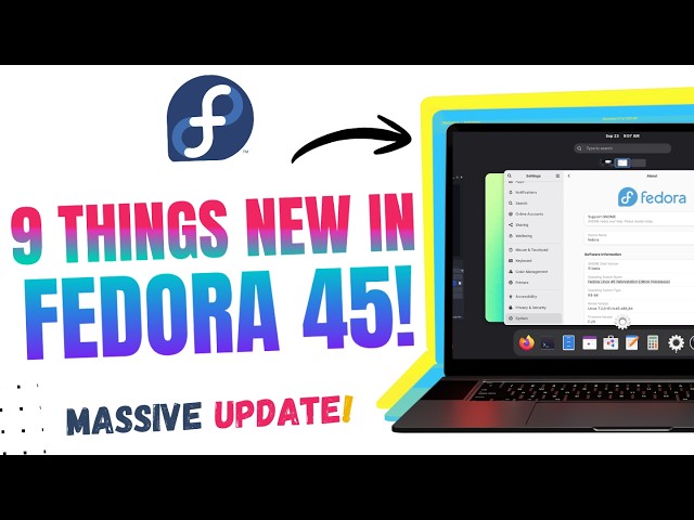 Fedora 45 is a VERY Strange Upgrade... And That’s Why It’s So Interesting [BIG Feature Missing]