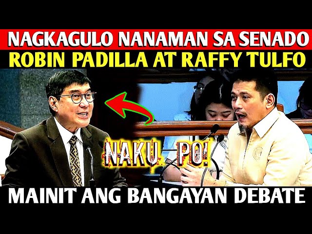 Naku po! Robin Padilla at Raffy Tulfo mainit ang debate nagkagulo nanaman sa senado!