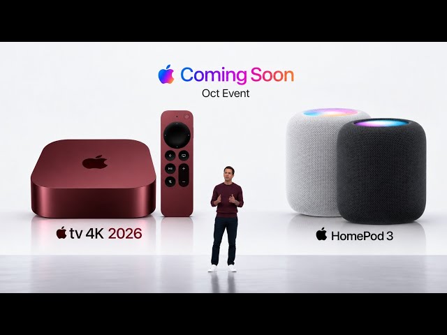 Apple TV 4K 2026 & HomePod3 Coming - What's New in October Event