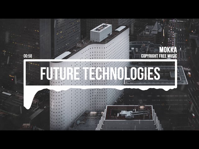 (No Copyright Music) Future Technologies [Technology Music] by MokkaMusic / Pray For Us