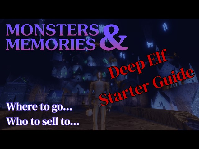 Getting Started in Ail'Vorith (Deep Elf) | Monsters & Memories