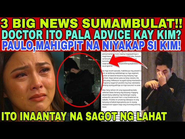 KUMAPIT KA MATINDI TO‼️PAULO,YAKAP NG MAHIGPIT SI KIM HABANG UMIIYAK ‼️3 MALAKINg SIKRETO SUMAMBULAT